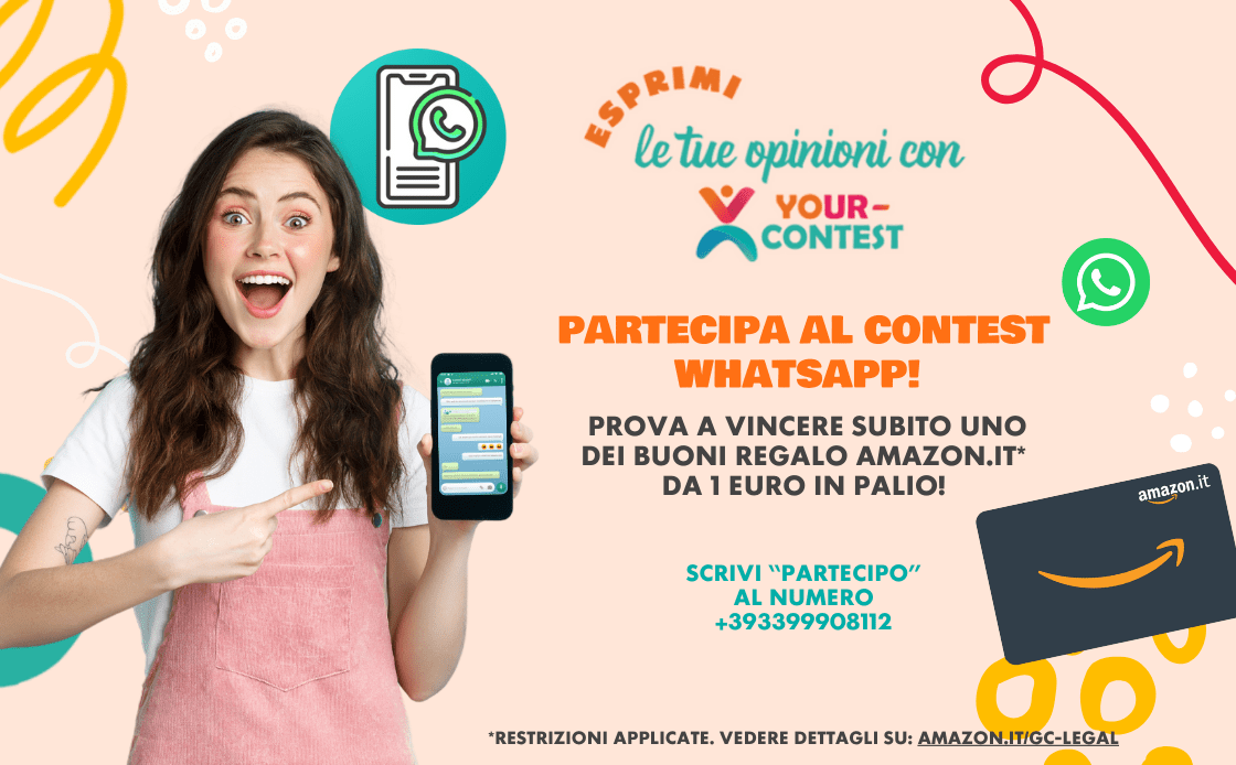 ESPRIMI LE TUE OPINIONI CON YOUR-CONTEST CON WHATSAPP